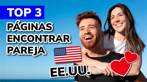 paginas para buscar pareja en estados unidos|TOP 3 Mejores páginas web de citas en Estados Unidos